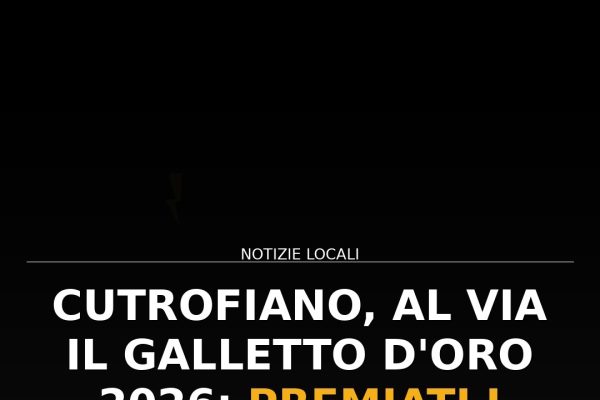 Cutrofiano, al via il Galletto d’Oro 2026: premiati i giovani talenti
