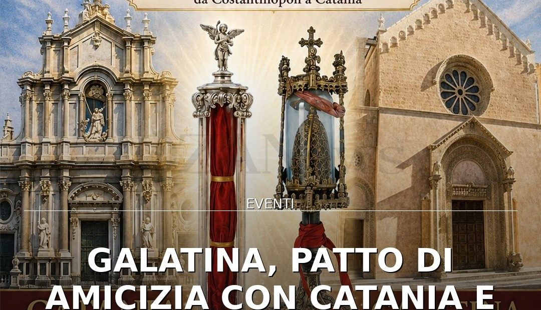 Anteprima di: Galatina, Patto di Amicizia con Catania e reliquie di Sant'Agata il 9 agosto