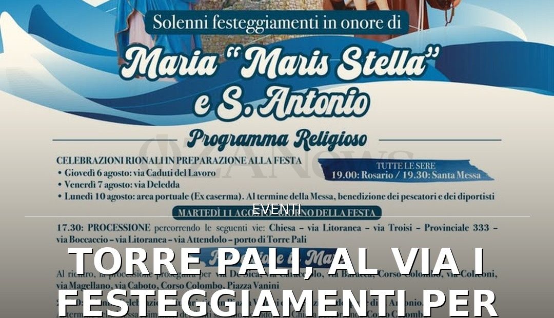 Anteprima di: Torre Pali, al via i festeggiamenti per Maria “Maris Stella” e Sant’Antonio
