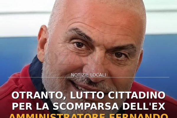 Otranto, lutto cittadino per la scomparsa dell’ex amministratore Fernando Coluccia