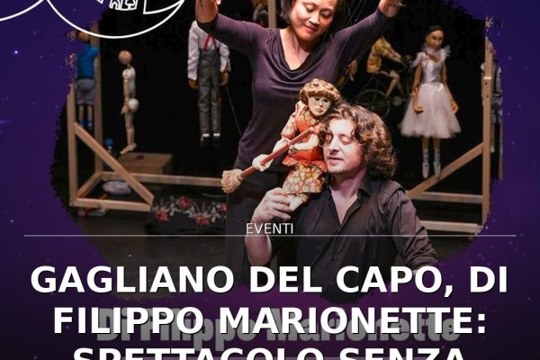 Gagliano del Capo, Di Filippo Marionette: spettacolo senza parole il 17 agosto