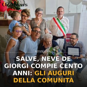 Salve, Neve De Giorgi compie cento anni: gli auguri della comunità