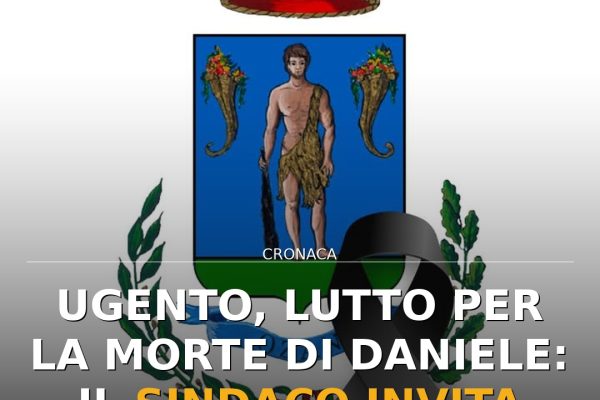 Ugento, lutto per la morte di Daniele: il sindaco invita alla discrezione