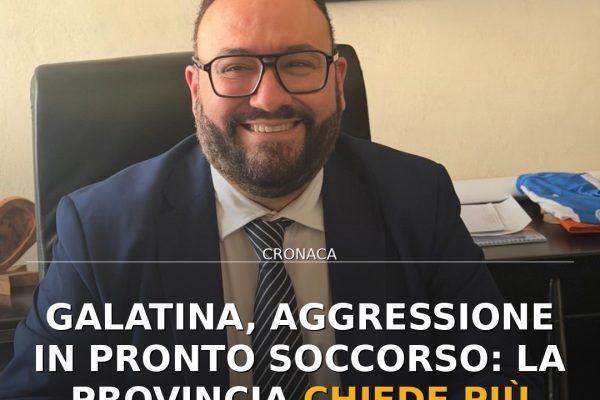 Galatina, aggressione in Pronto Soccorso: la Provincia chiede più sicurezza