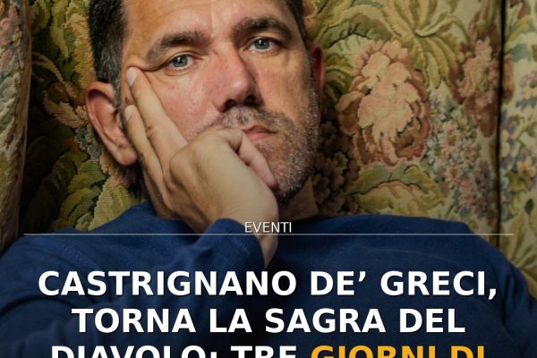 Castrignano de’ Greci, torna la Sagra del Diavolo: tre giorni di musica e performance