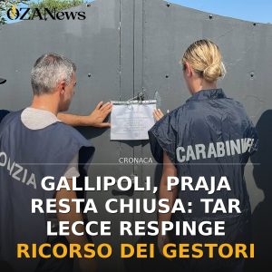 Gallipoli, Praja resta chiusa: Tar Lecce respinge ricorso dei gestori