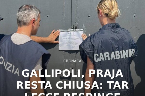 Gallipoli, Praja resta chiusa: Tar Lecce respinge ricorso dei gestori