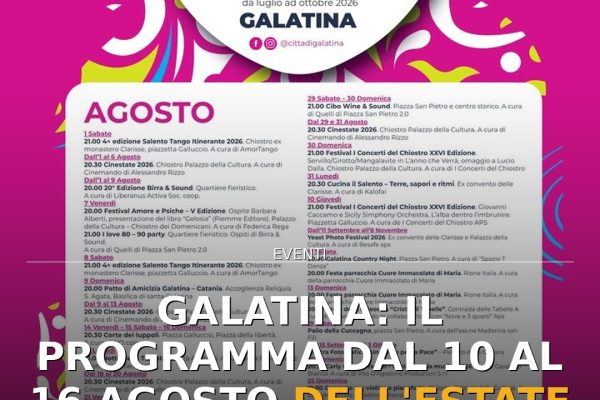 Galatina: il programma dal 10 al 16 agosto dell’Estate della Civetta 2026