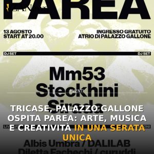 Tricase, Palazzo Gallone ospita PAREA: arte, musica e creatività in una serata unica