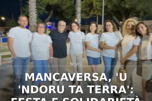 Mancaversa, ‘U ‘Ndoru ta Terra’: festa e solidarietà il 14 e 15 agosto