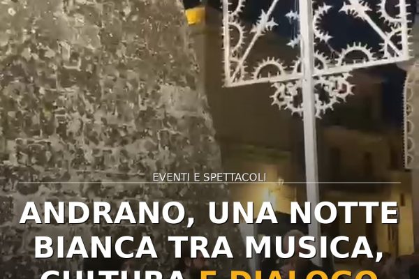Andrano, una Notte Bianca tra musica, cultura e dialogo sociale