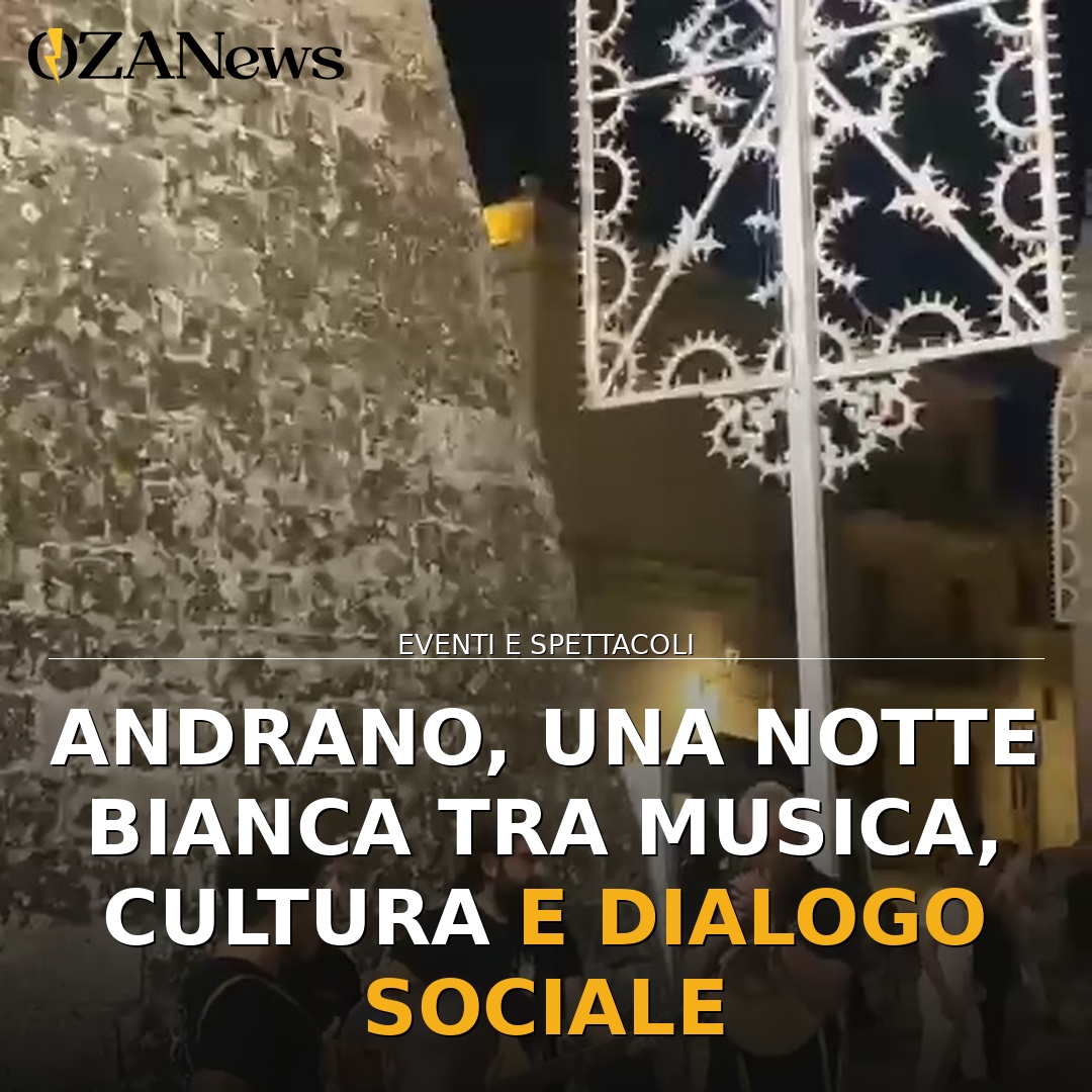 Andrano, una Notte Bianca tra musica, cultura e dialogo sociale