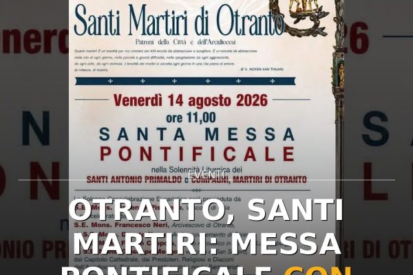 Otranto, Santi Martiri: Messa Pontificale con Mons. Pisanello