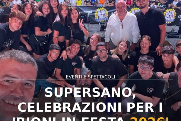 Supersano, celebrazioni per i ‘Rioni in festa 2026’ con Bar Italia