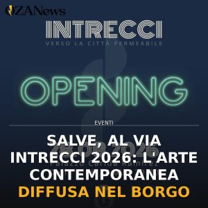 Salve, al via Intrecci 2026: l'arte contemporanea diffusa nel borgo