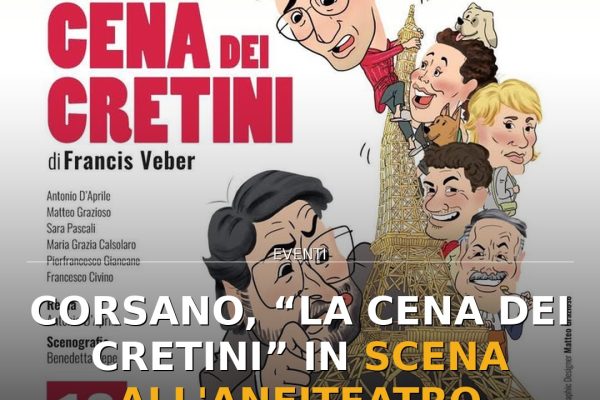 Corsano, “La cena dei cretini” in scena all’Anfiteatro Comunale