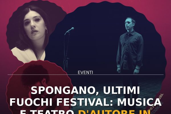 Spongano, Ultimi Fuochi Festival: musica e teatro d’autore in luogo segreto