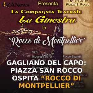 Gagliano del Capo: Piazza San Rocco ospita “Rocco di Montpellier”