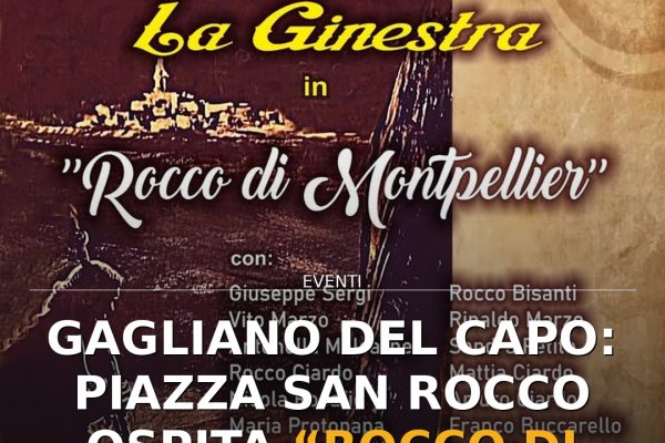 Gagliano del Capo: Piazza San Rocco ospita “Rocco di Montpellier”