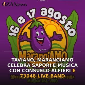 Taviano, MarangiAMO celebra sapori e musica con Consuelo Alfieri e 73048 Live Band