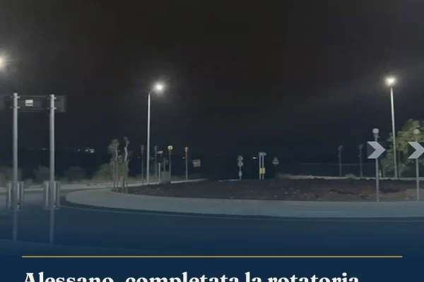 Alessano, completata la rotatoria sulla Provinciale: più sicurezza e fluidità