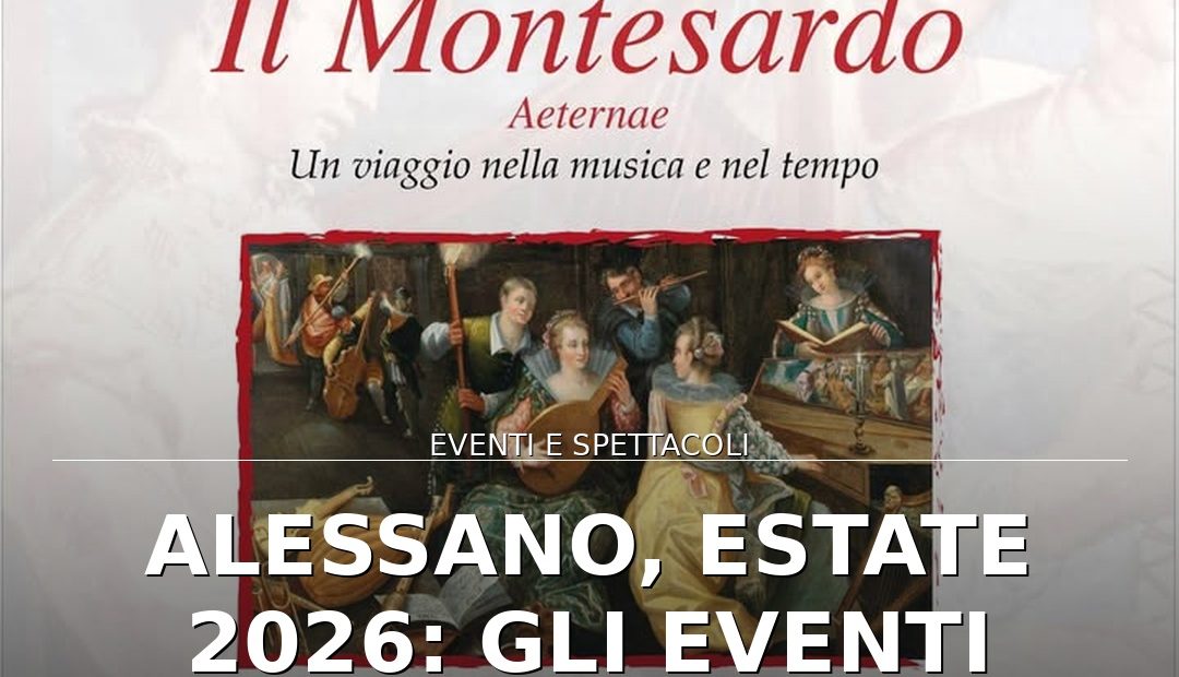 Anteprima di: Alessano, Estate 2026: gli eventi imperdibili della settimana