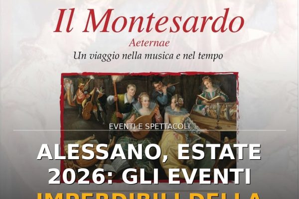 Alessano, Estate 2026: gli eventi imperdibili della settimana