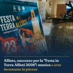 Anteprima di: Alliste, successo per la "Festa in Terra Allisti 2026": musica e arte incantano la piazza