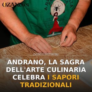 Andrano, la Sagra dell'Arte Culinaria celebra i sapori tradizionali