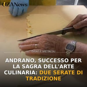 Andrano, successo per la Sagra dell’Arte Culinaria: due serate di tradizione