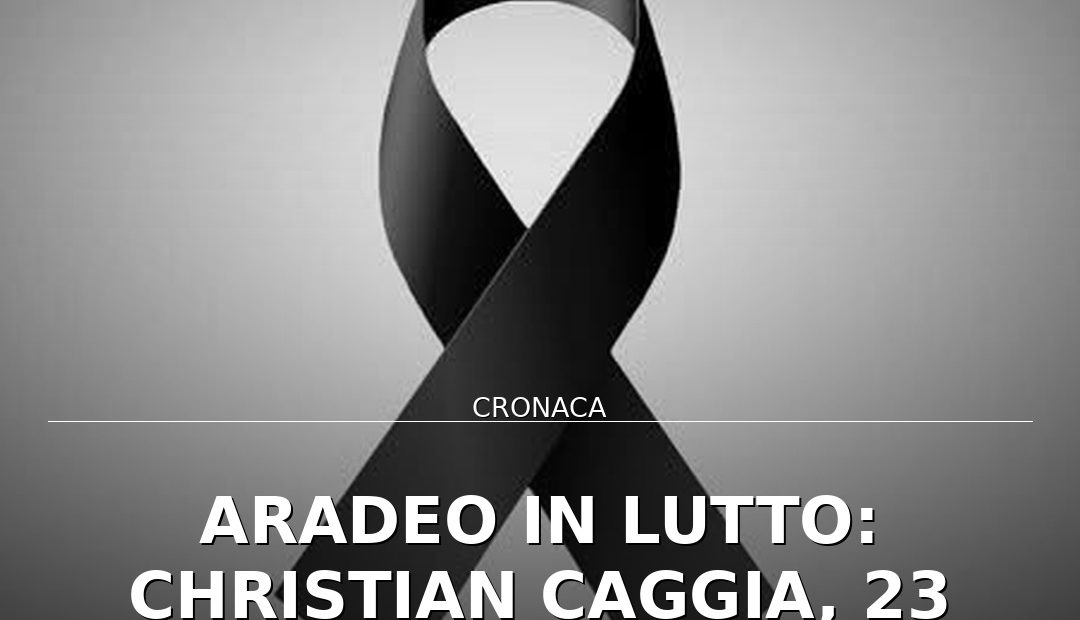 Anteprima di: Aradeo in lutto: Christian Caggia, 23 anni, muore in tragico incidente stradale