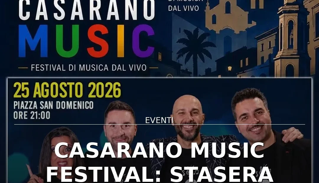 Anteprima di: Casarano Music Festival: stasera Salotto Italiano in Piazza San Domenico