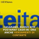 Anteprima di: Casarano, nuovo ATM Postamat Cash-In: ora anche versamenti di contante