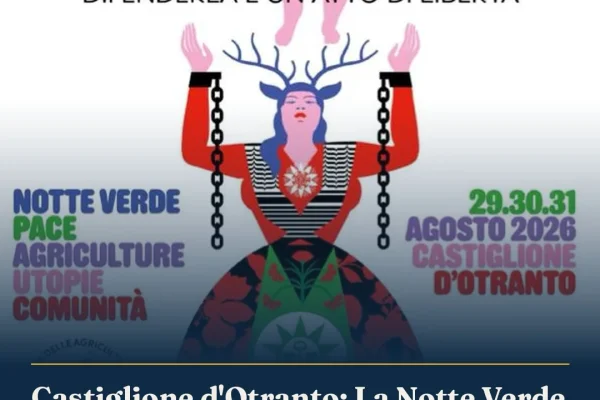 Castiglione d’Otranto: La Notte Verde torna per tre giorni tra ambiente e pace