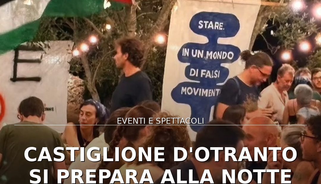 Foto di copertina: Castiglione d’Otranto si prepara alla Notte Verde: sostenibilità e comunità dal 29 agosto - Basso Salento