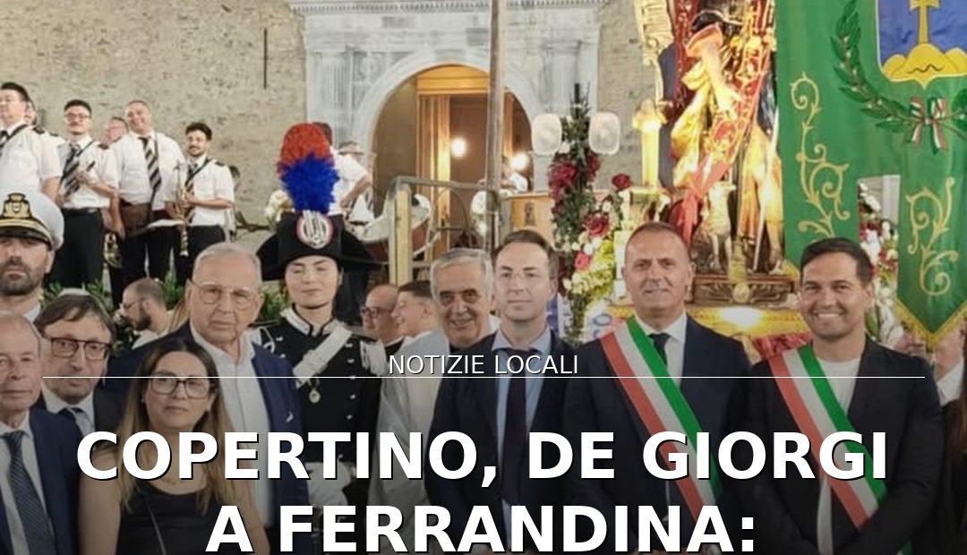 Anteprima di: Copertino, De Giorgi a Ferrandina: rinnovato il Patto di Amicizia