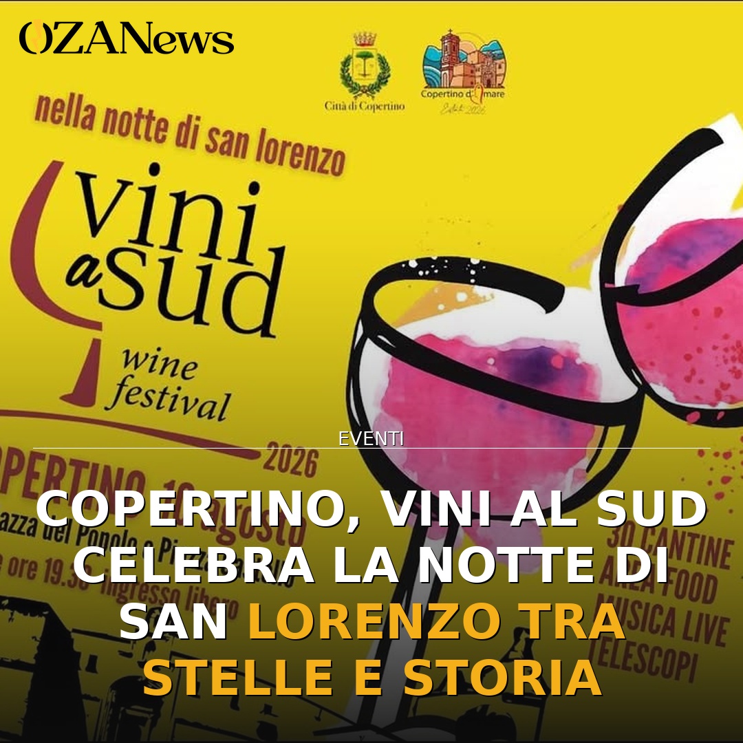 Anteprima di: Copertino, Vini al Sud celebra la Notte di San Lorenzo tra stelle e storia