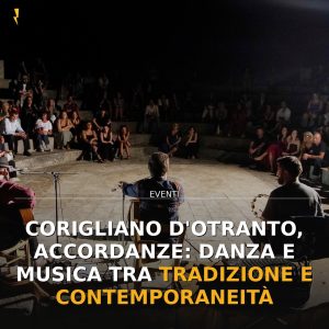 Corigliano d'Otranto, Accordanze: danza e musica tra tradizione e contemporaneità