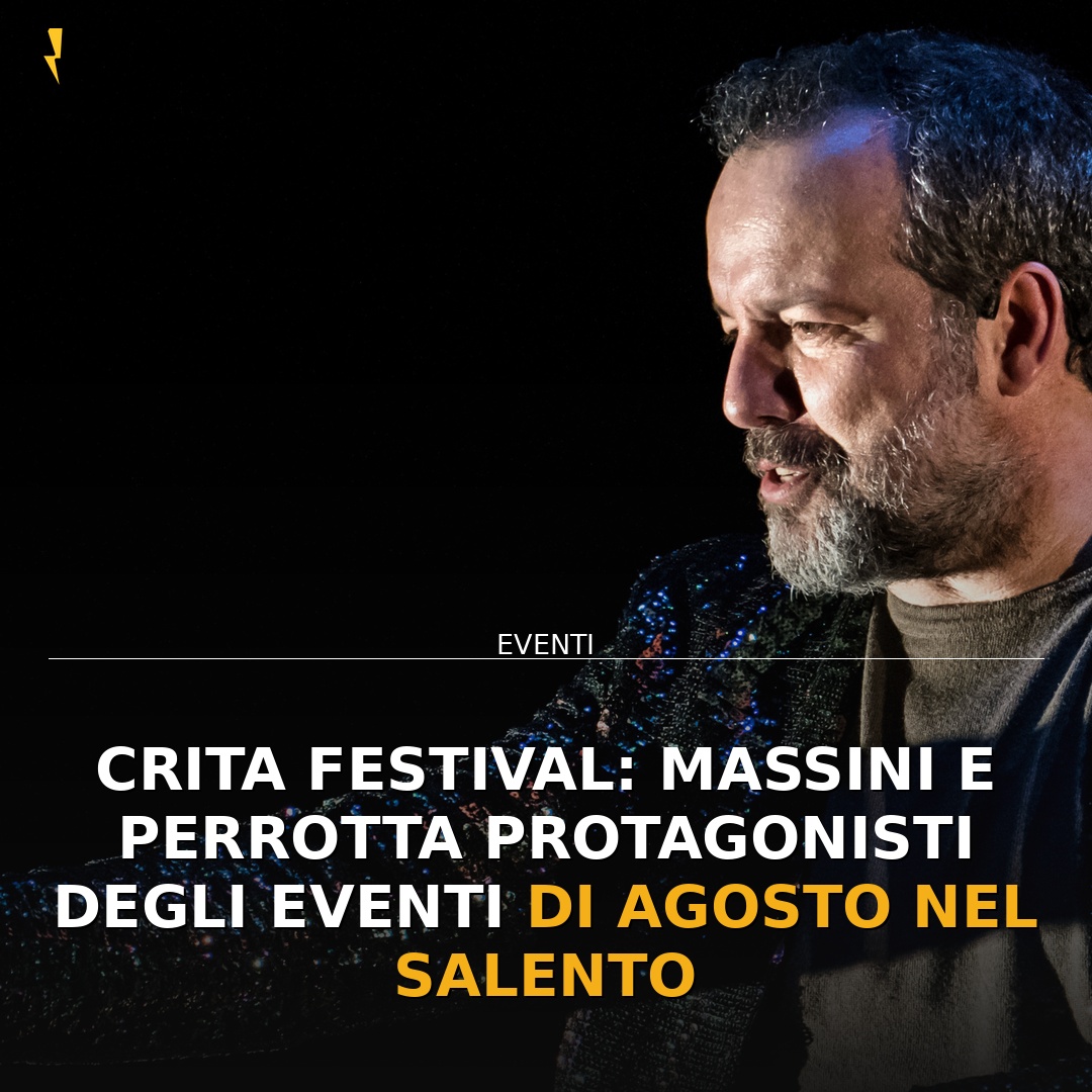 Anteprima di: Crita Festival: Massini e Perrotta protagonisti degli eventi di agosto nel Salento