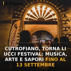 Cutrofiano, torna Li Ucci Festival: musica, arte e sapori fino al 13 settembre