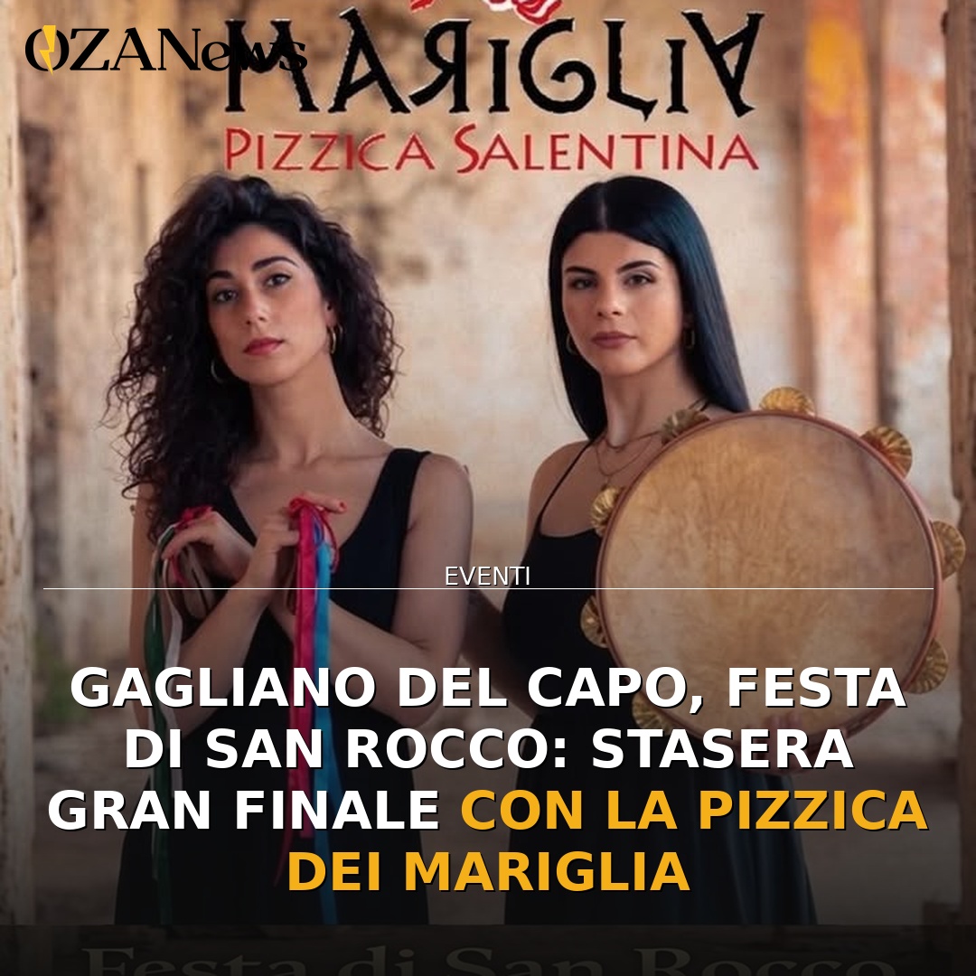 Anteprima di: Gagliano del Capo, Festa di San Rocco: stasera gran finale con la pizzica dei Mariglia