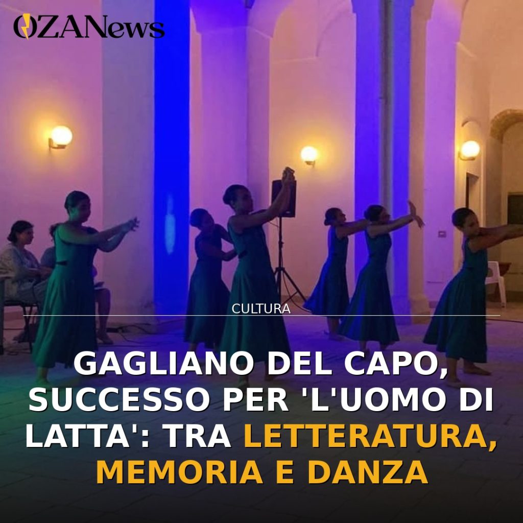 Gagliano del Capo, successo per ‘L’Uomo di latta’: tra letteratura, memoria e danza