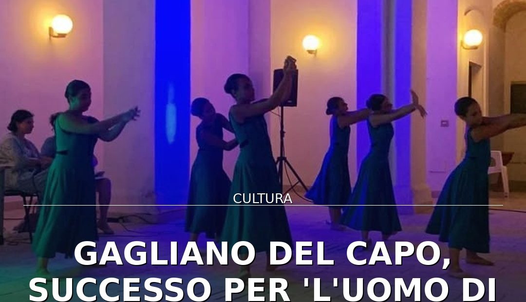 Foto di copertina: Gagliano del Capo, successo per ‘L’Uomo di latta’: tra letteratura, memoria e danza - Gagliano del Capo