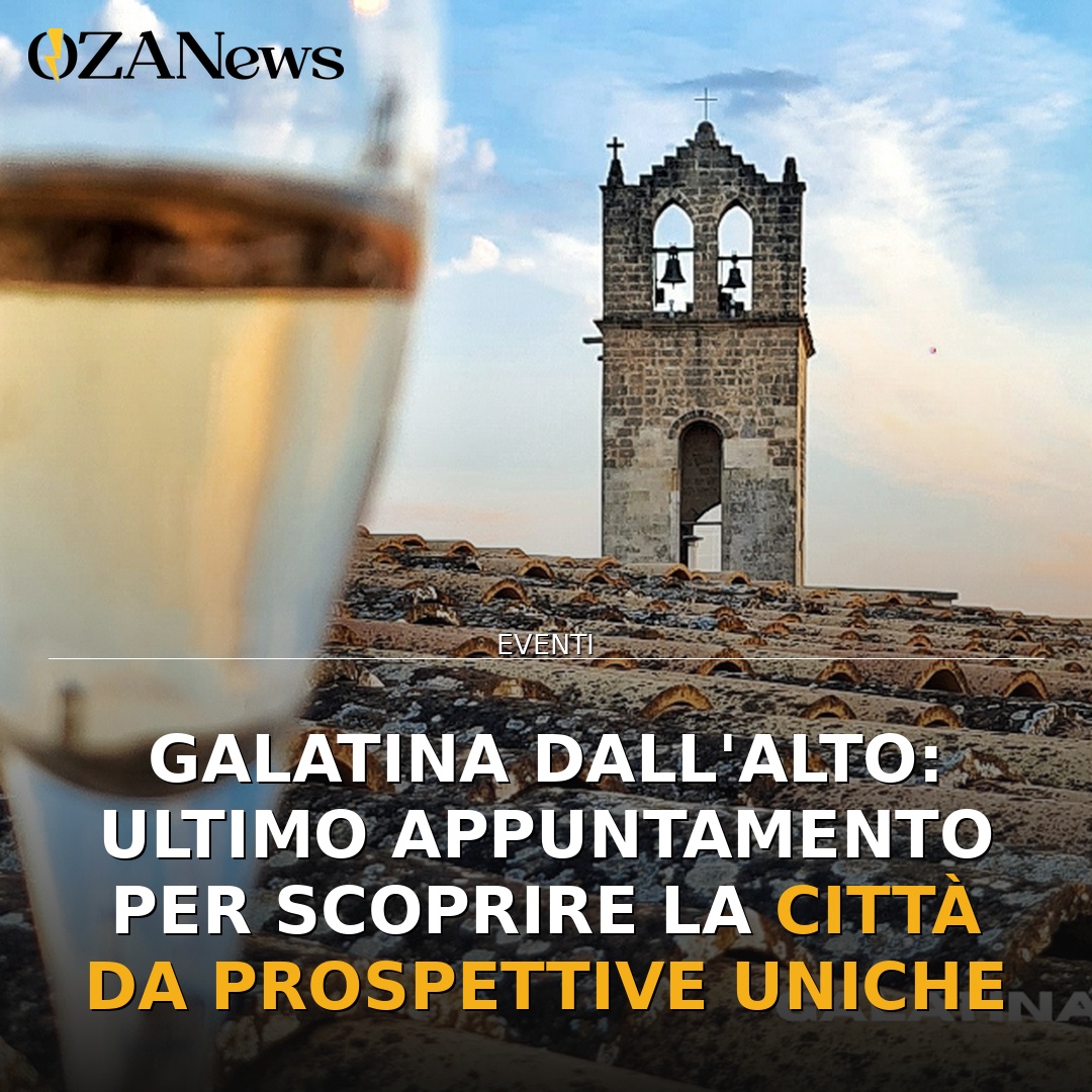 Anteprima di: Galatina dall'Alto: ultimo appuntamento per scoprire la città da prospettive uniche