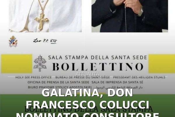 Galatina, Don Francesco Colucci nominato Consultore del Dicastero Vaticano