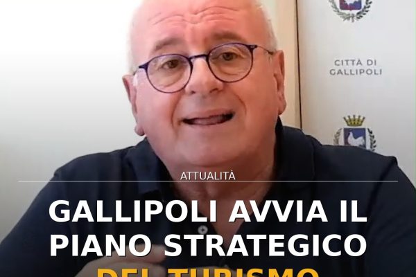 Gallipoli avvia il Piano Strategico del Turismo 2027-2030