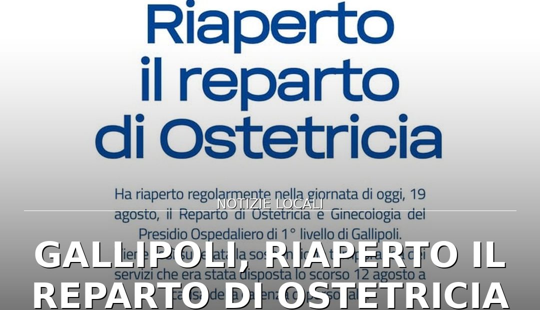 Anteprima di: Gallipoli, riaperto il reparto di Ostetricia e Ginecologia dopo la sospensione
