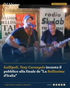 Gallipoli, Tony Carangelo incanta il pubblico alla finale de "La Bellissima d'Italia"
