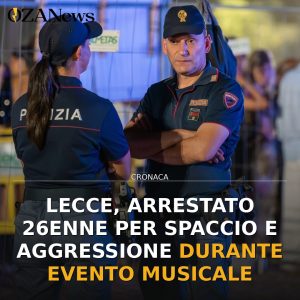 Lecce, arrestato 26enne per spaccio e aggressione durante evento musicale