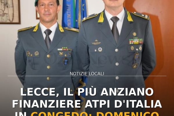 Lecce, il più anziano finanziere ATPI d’Italia in congedo: Domenico Nicolì saluta